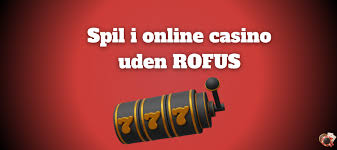 Bedste Online Casino Uden Rufus Find Din Perfekte Spilleoplevelse