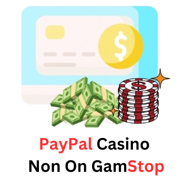 PayPal Casinos Non GamStop A Safe Gambling Experience PayPal Casinos Non GamStop A Safe Gambling Experience